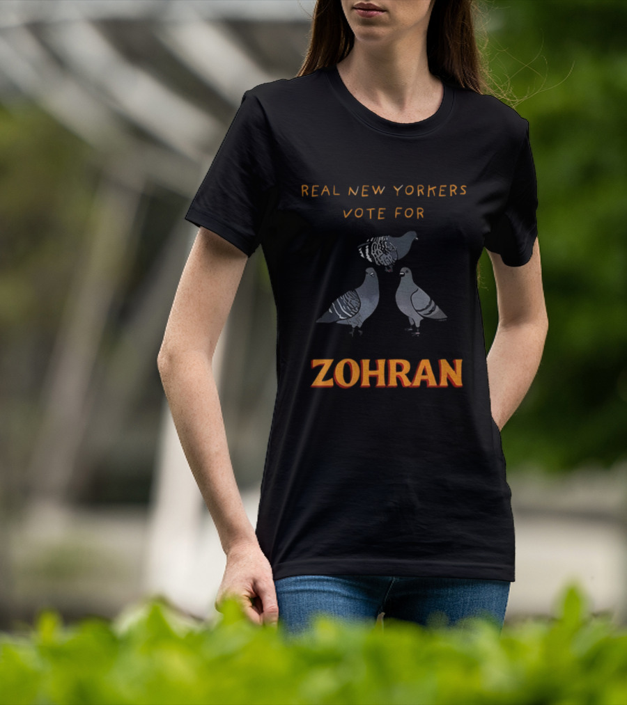 Real New Yorkers Pigeon Vote For Zohran NYC Political T-Shirt