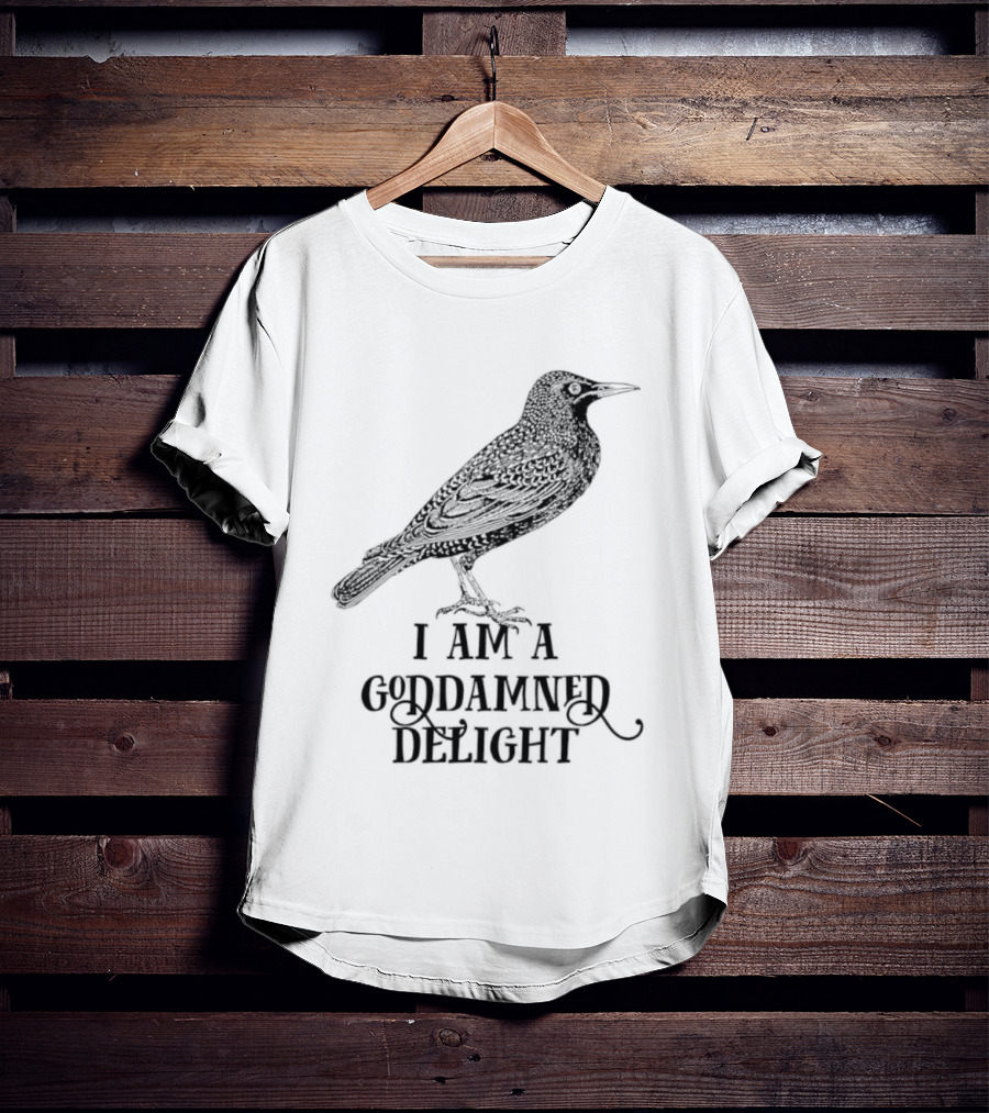I Am A Goddamned Delight Raven T-Shirt