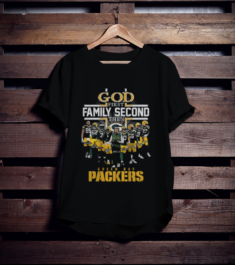 God First Family Second Then Packers NFL Green Bay Football 2025 T-Shirt