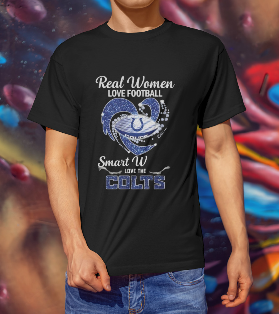 Real Women Love Football Smart Women Love The Colts NFL Indianapolis 2025 T-Shirt