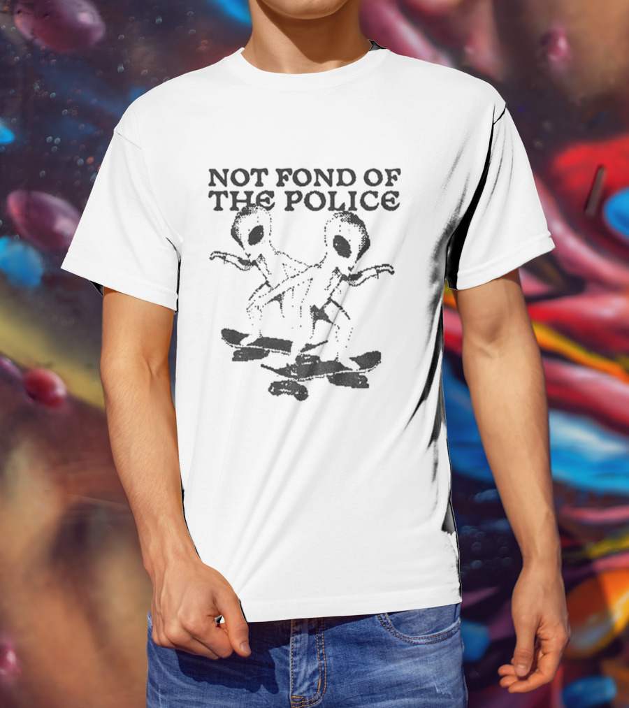 Not Fond Of The Police Alien Skateboard Duo T-Shirt