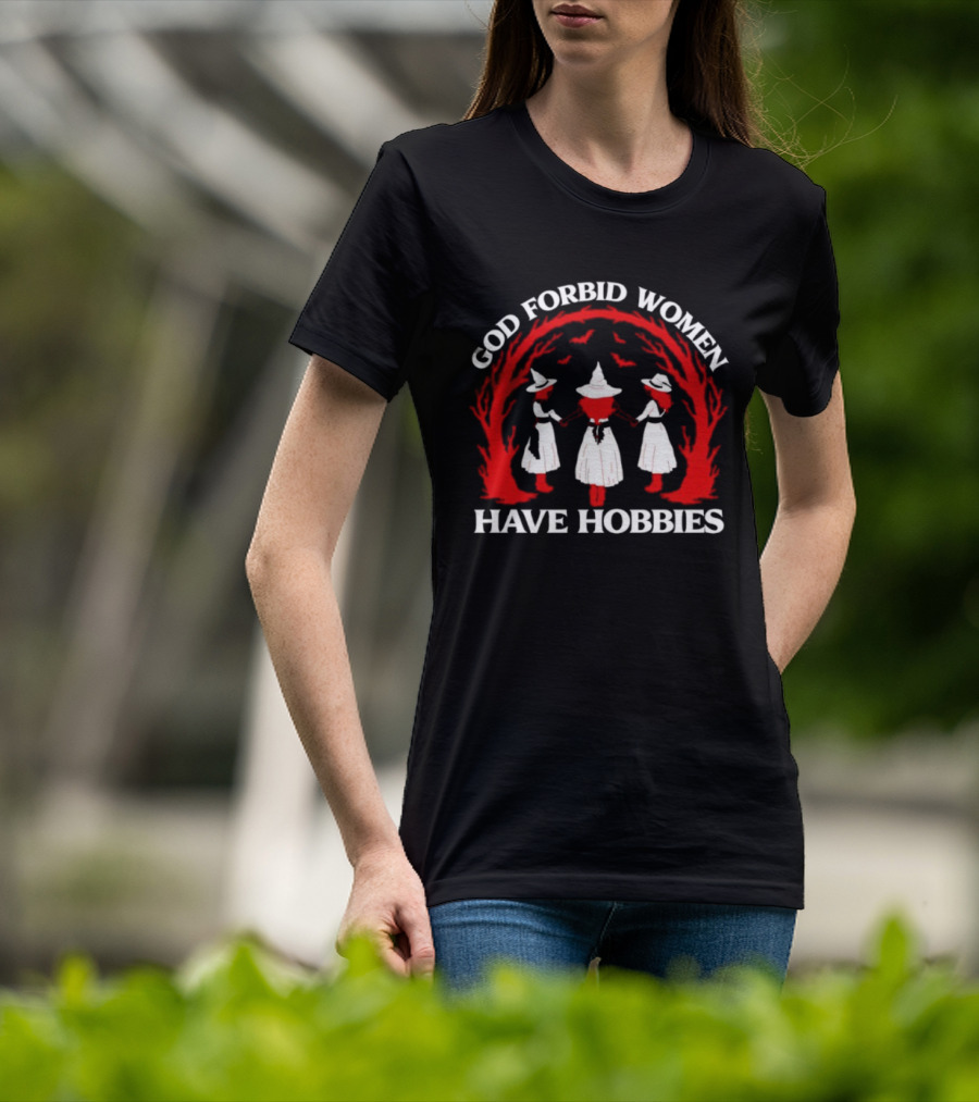 God Forbid Women Have Hobbies Witch Circle Design T-Shirt