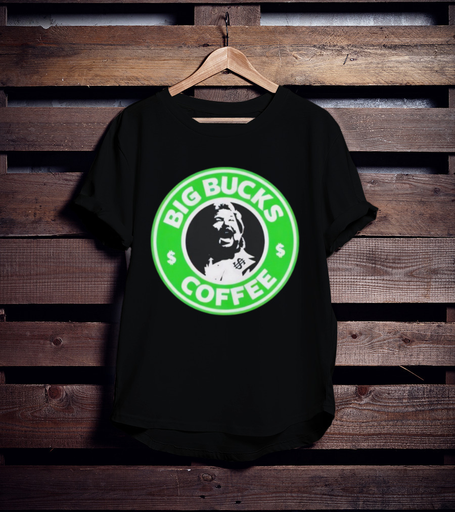 Ted DiBiase Big Bucks Coffee Parody Design T-Shirt