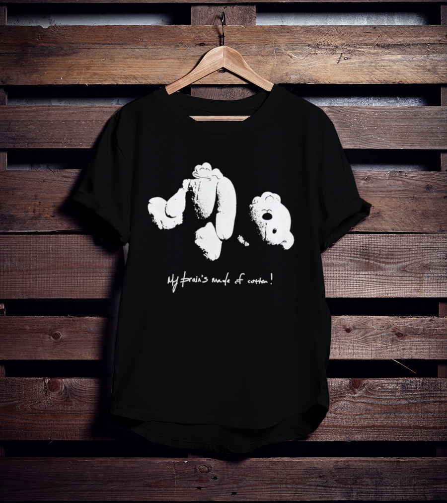 Teddy Bear My Brain’s Made Of Cotton Playful Abstract Style T-Shirt