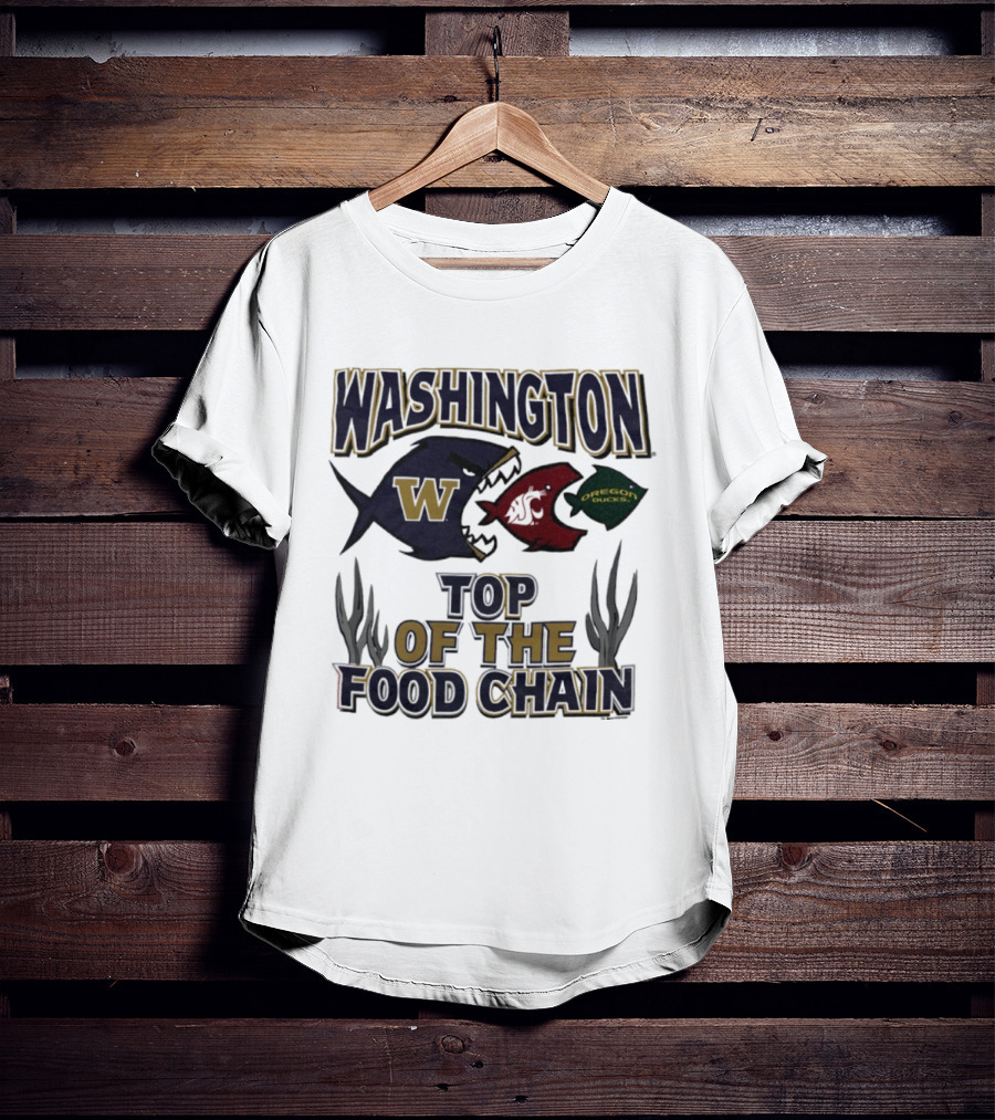Washington Huskies W Cougars Oregon Ducks Top Of The Food Chain T-Shirt