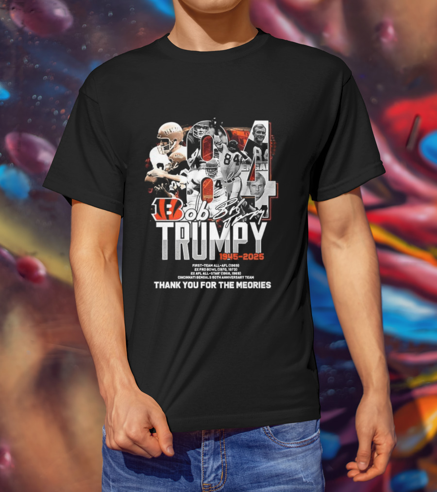 Bob Trumpy 84 Cincinnati Bengals Legacy 1945-2023 Thank You For The Memories T-Shirt