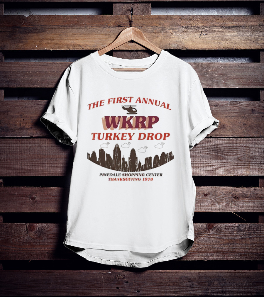 THE FIRST ANNUAL WKRP TURKEY DROP PINEDALE SHOPPING CENTER THANKSGIVING 1978 T-Shirt