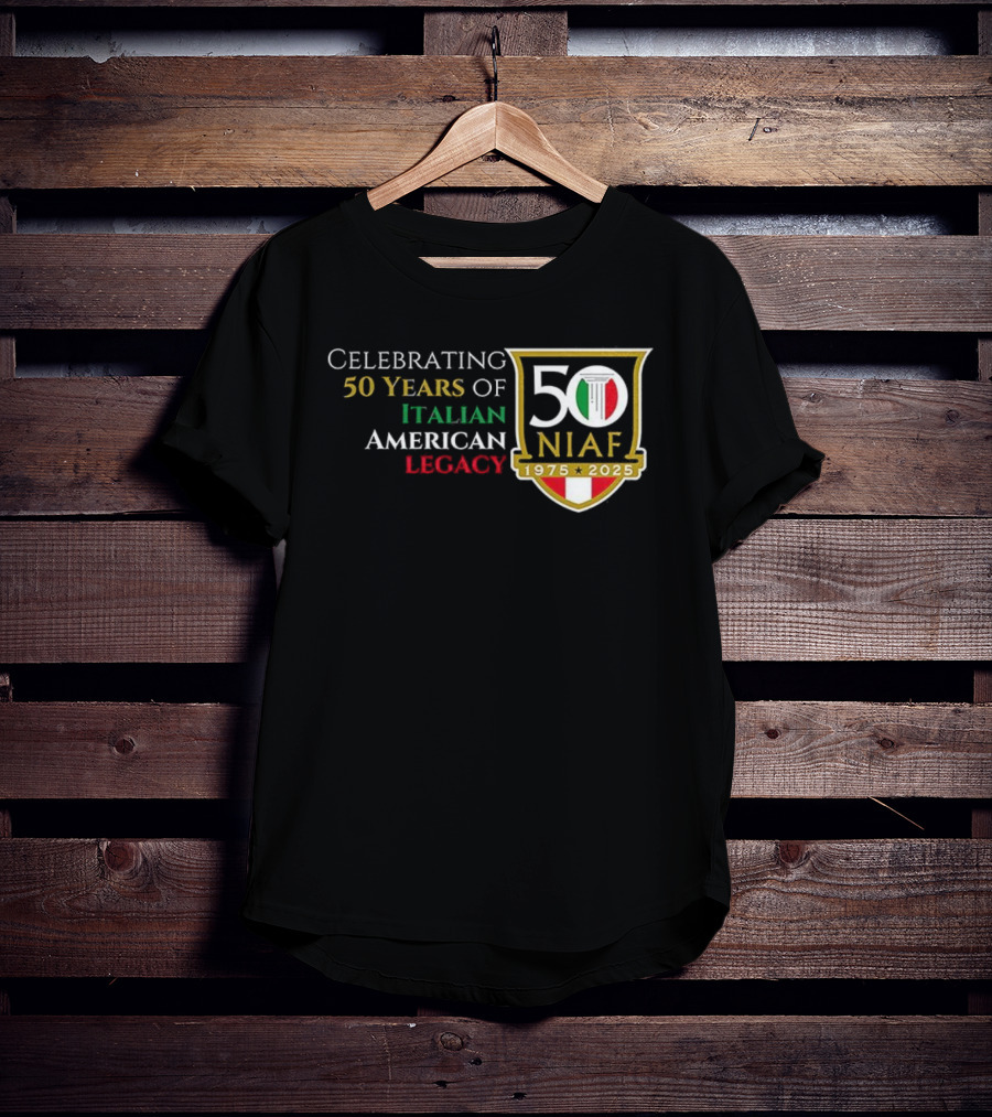 Celebrating 50 Years Of NIAF Italian American Legacy 1975 2025 T-Shirt