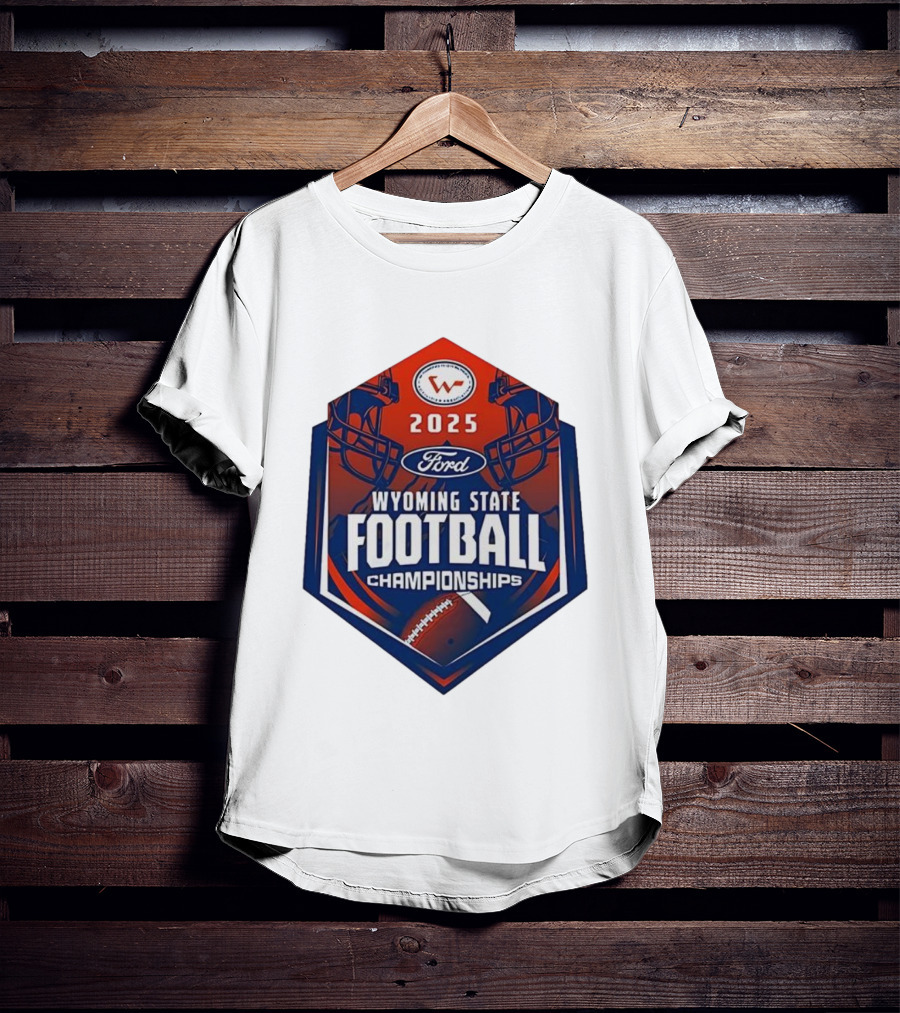 2025 Ford Wyoming State Football Championships T-Shirt