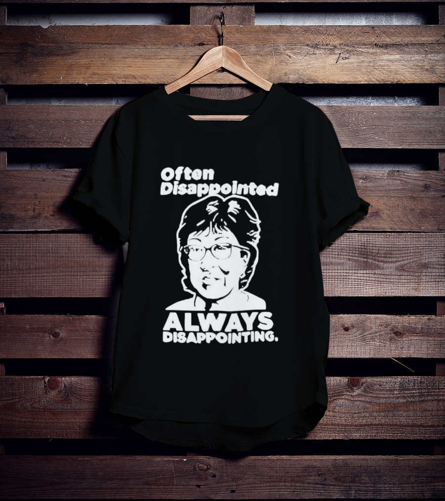 Often Disappointed Always Disappointing Susan Collins T-Shirt