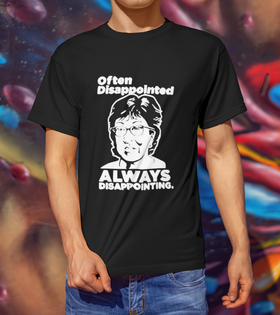 Often Disappointed Always Disappointing Susan Collins T-Shirt