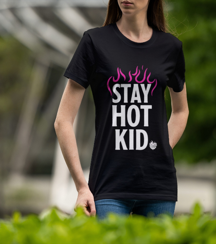 Stay Hot Kid Pink Flaming Bold Statement T-Shirt