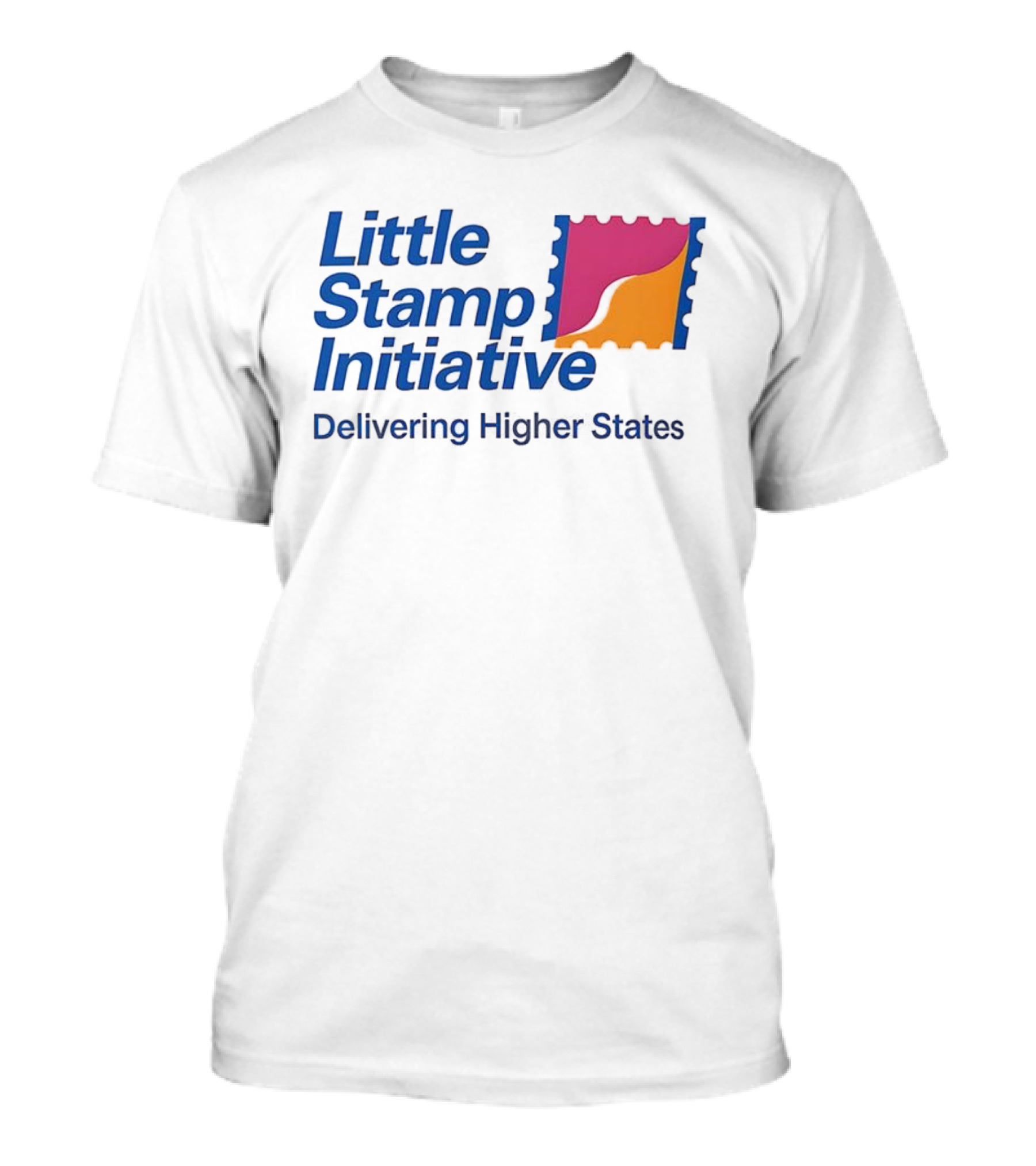 Little Stamp Initiative Delivering Higher States T-Shirt