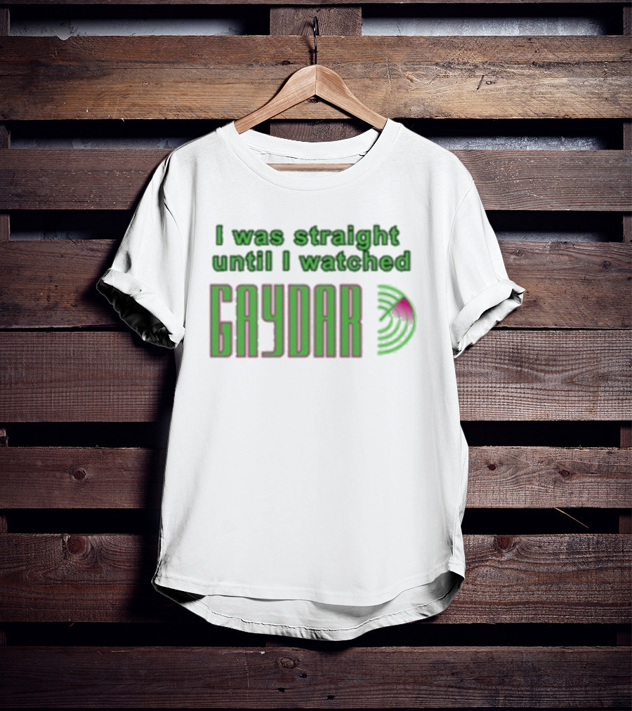 Mutuals Media I Was Straight Until I Ed Gaydar Pink And Green LGBTQ+ Humor T-Shirt