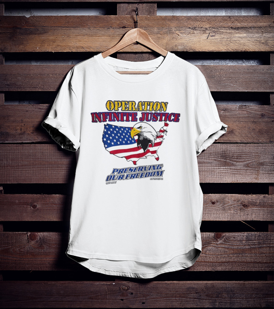 Operation Infinite Justice Eagle USA Flag Preserving Our Freedom T-Shirt