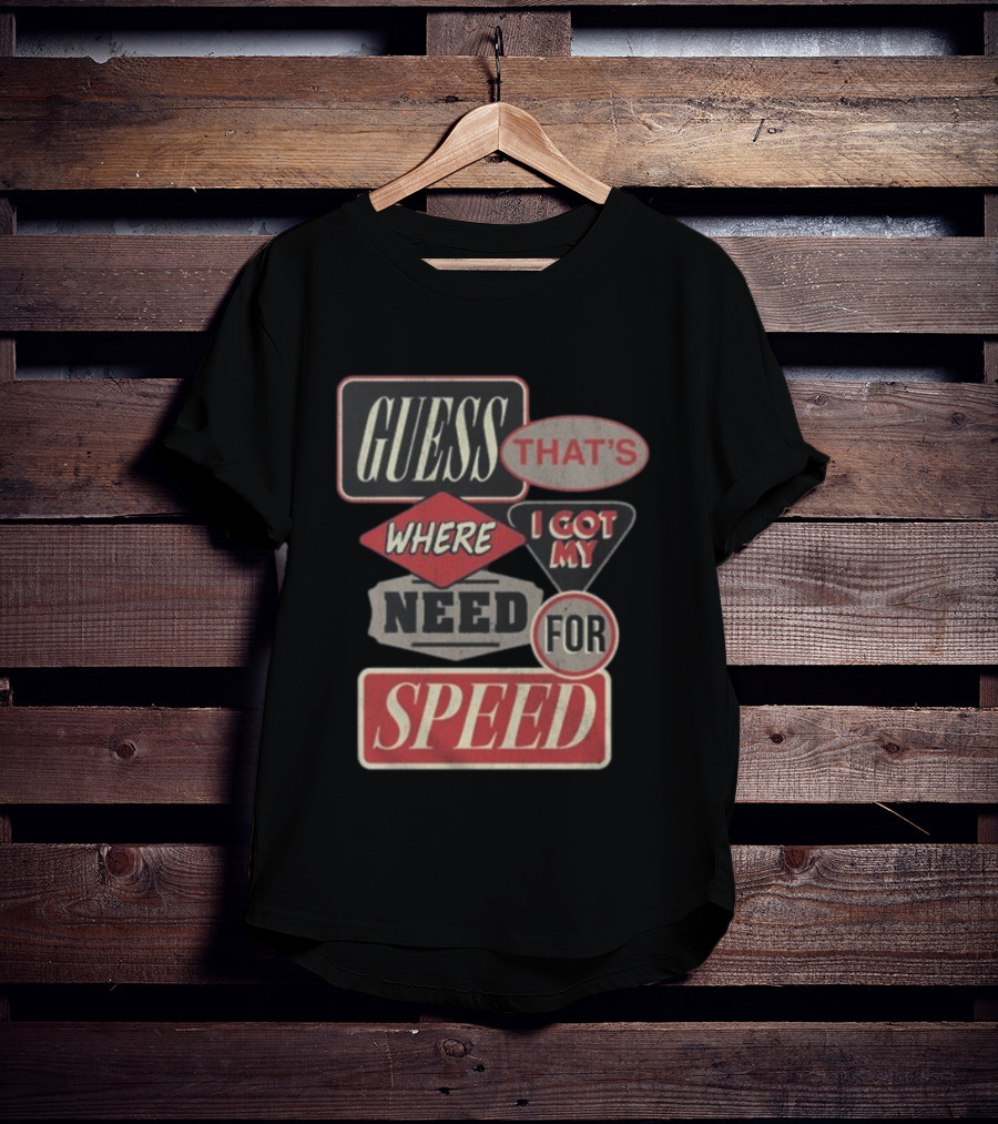 Morgan Wallen East TN Guess That's Where I Got My Need For Speed T-Shirt