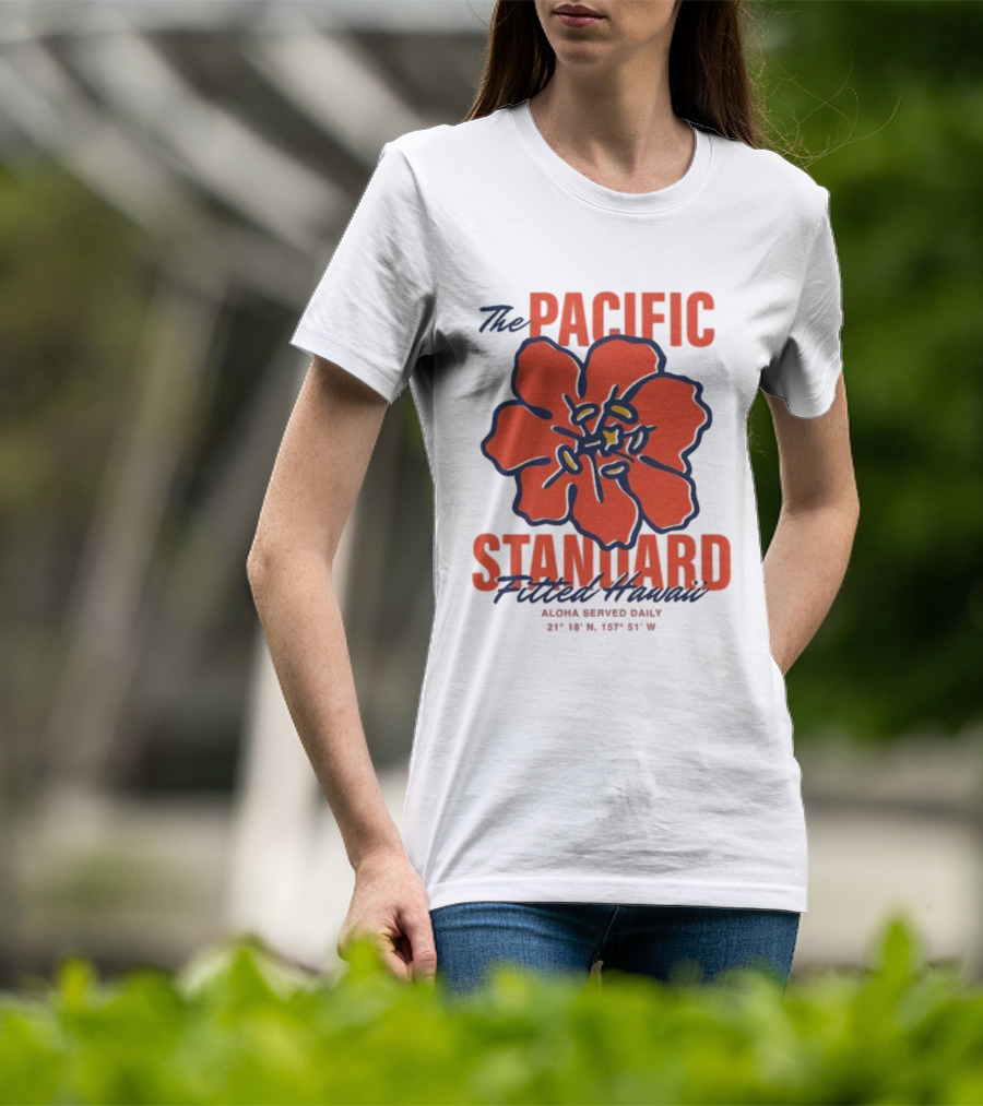 The Pacific Standard Fitted Hawaii Aloha Served Daily 21°18'N 157°51'W T-Shirt