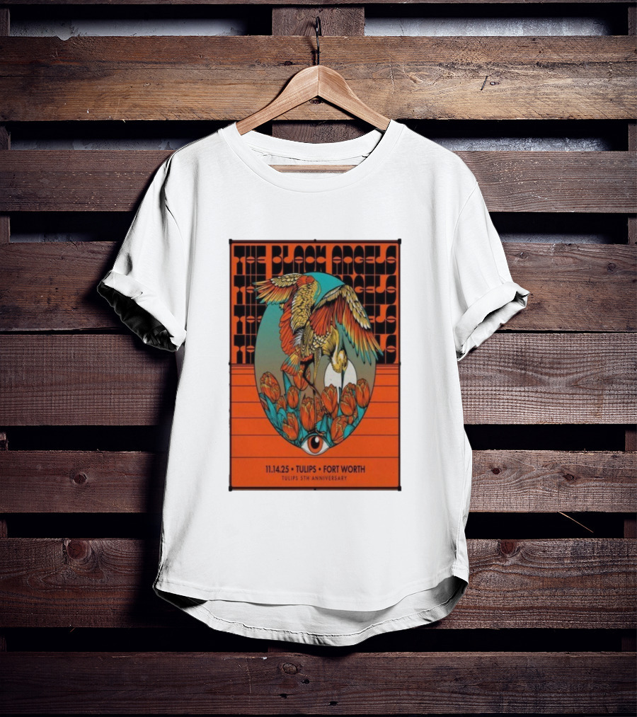 The Black Angels Tulips 5th Anniversary Fort Worth November 14 2025 T-Shirt