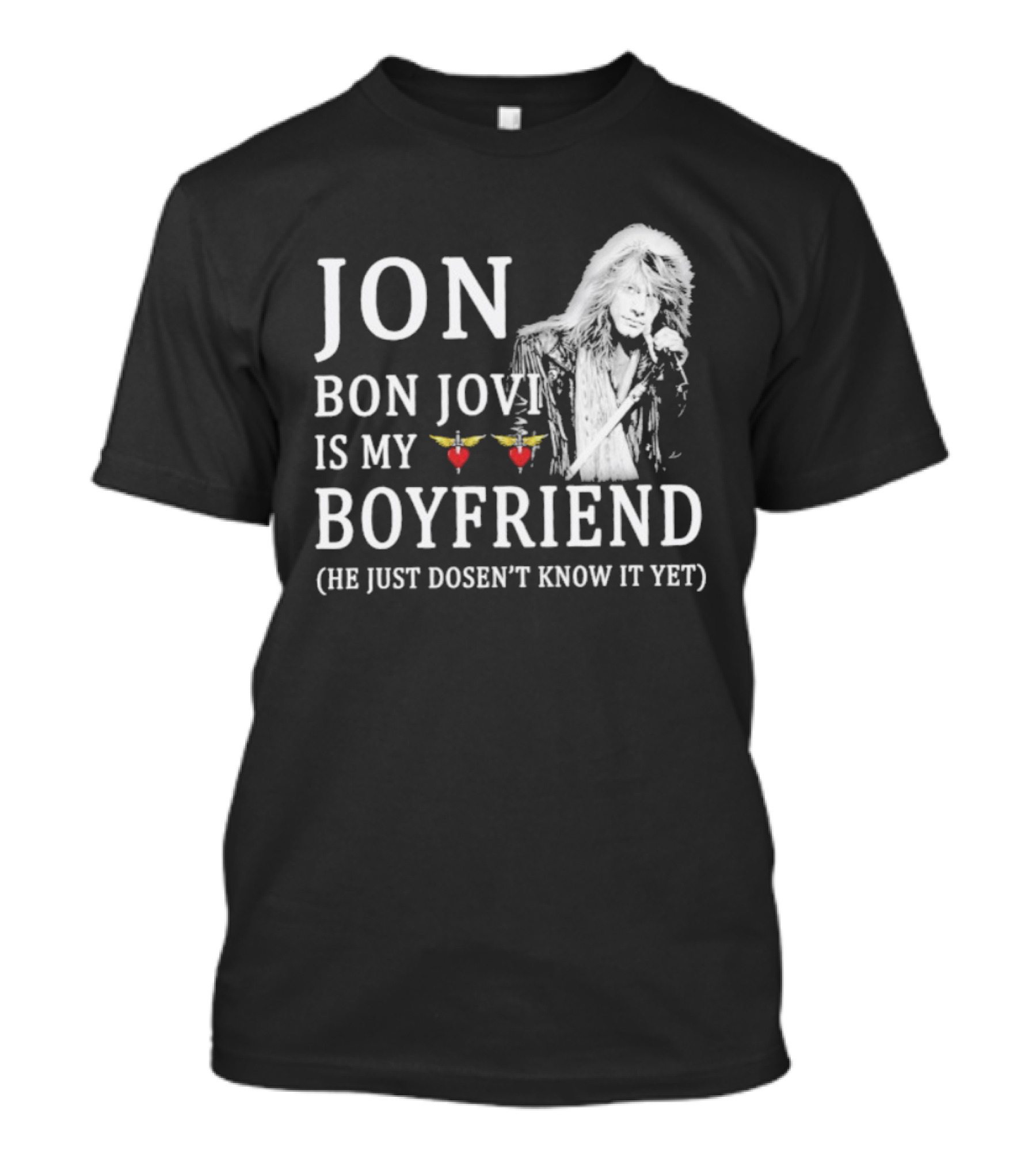 Jon Bon Jovi Is My Boyfriend Heart Wings Icon He Just Doesn’t Know It Yet T-Shirt