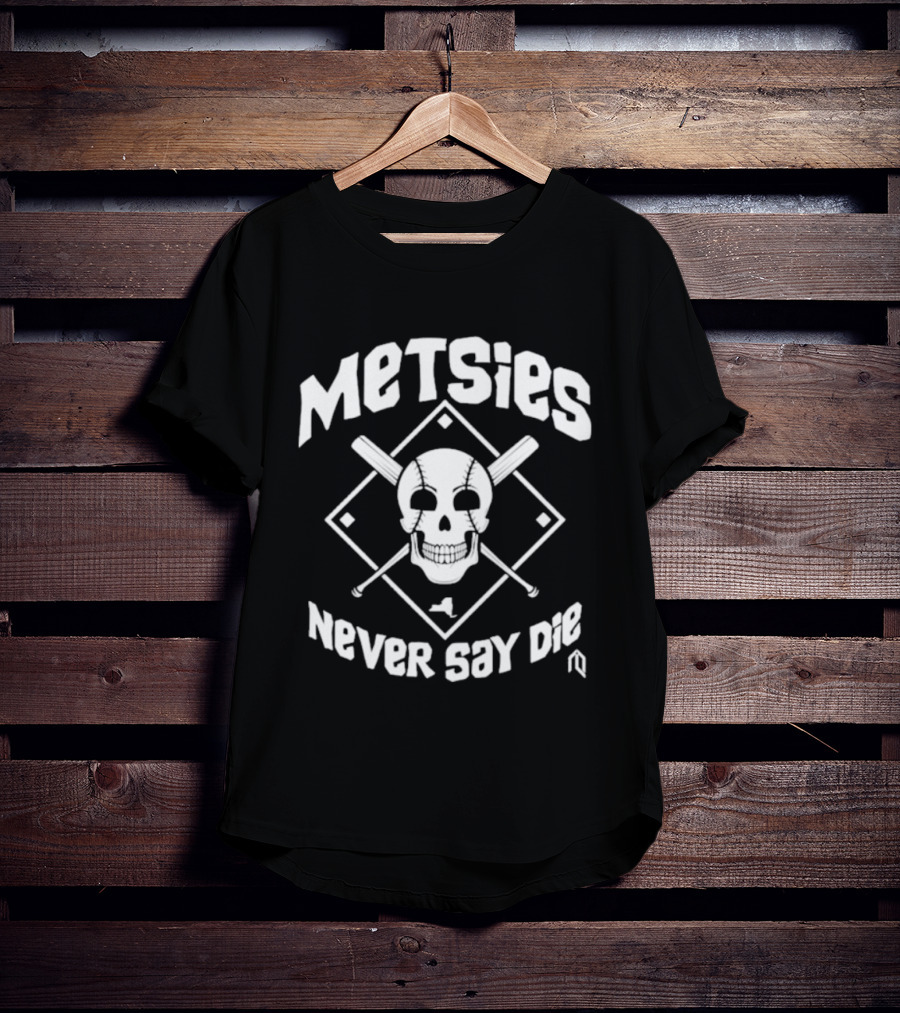 Metsies Never Say Die Skull Crossbones Baseball Diamond Mets Theme T-Shirt