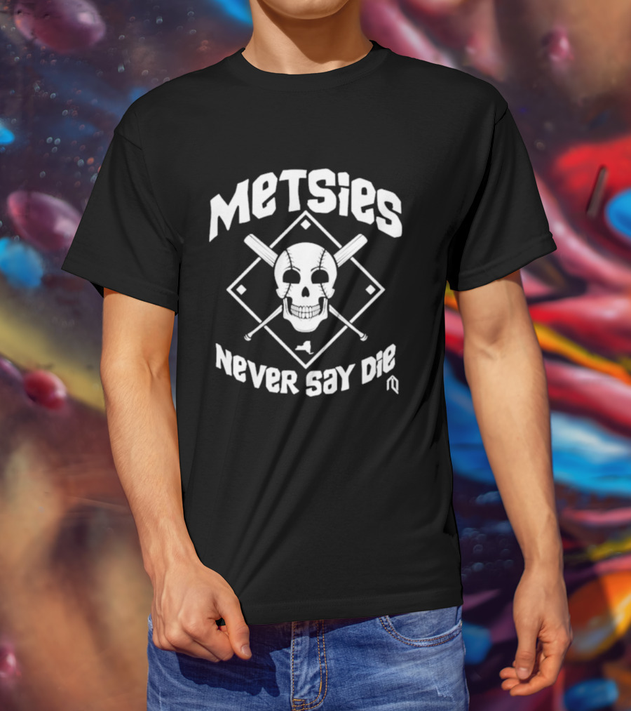 Metsies Never Say Die Skull Crossbones Baseball Diamond Mets Theme T-Shirt