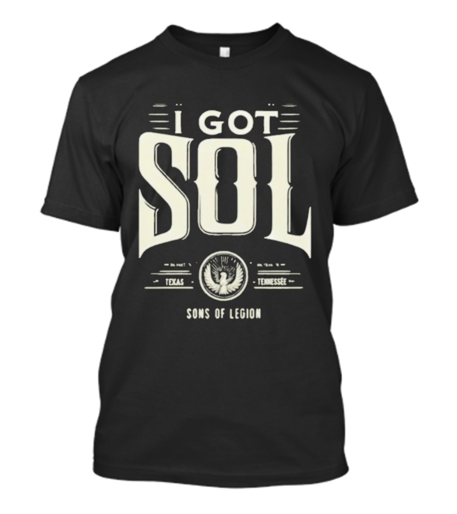Sons Of Legion I Got Sol Texas Tennessee Emblem T-Shirt