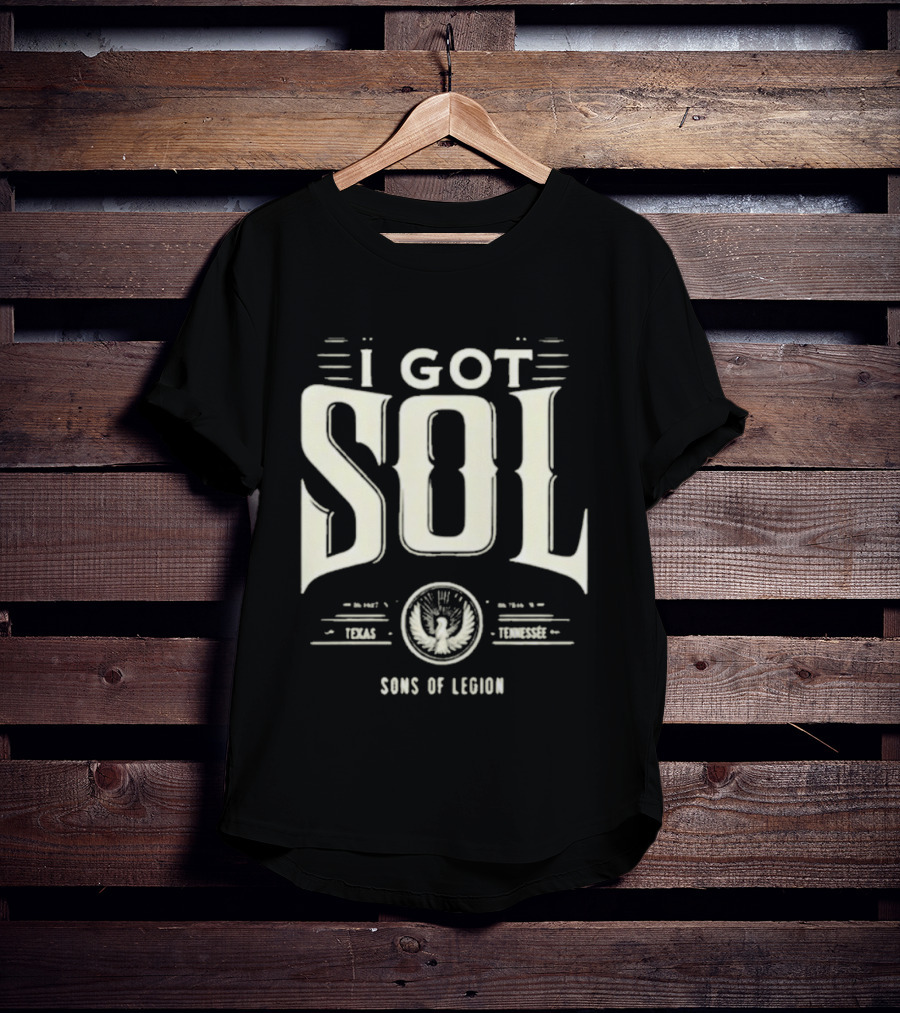 Sons Of Legion I Got Sol Texas Tennessee Emblem T-Shirt
