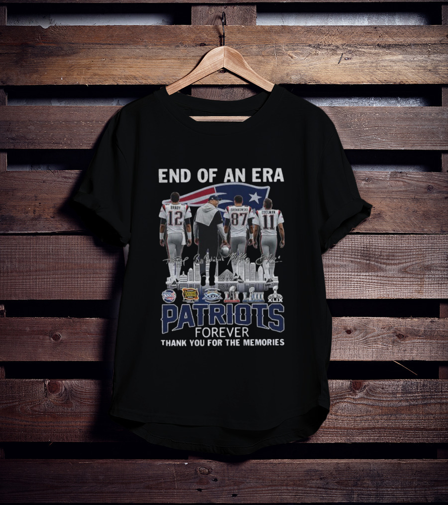 END OF AN ERA BRADY GRONKOWSKI EDELMAN BELICHICK NEW ENGLAND PATRIOTS FOREVER THANK YOU FOR THE MEMORIES SUPER BOWL CHAMPIONSHIPS T-Shirt