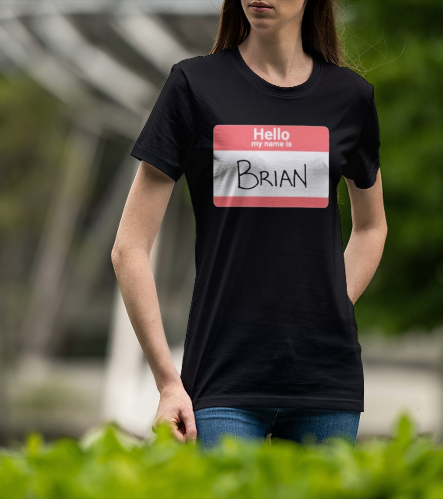 DGR_Dave Hello My Name Is Brian Badge T-Shirt