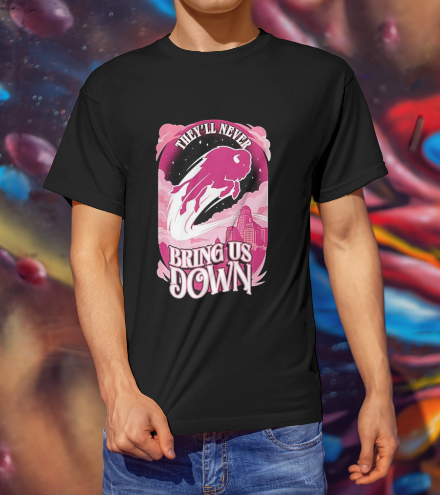 Buffalo Bills They'll Never Bring Us Down Pink T-Shirt