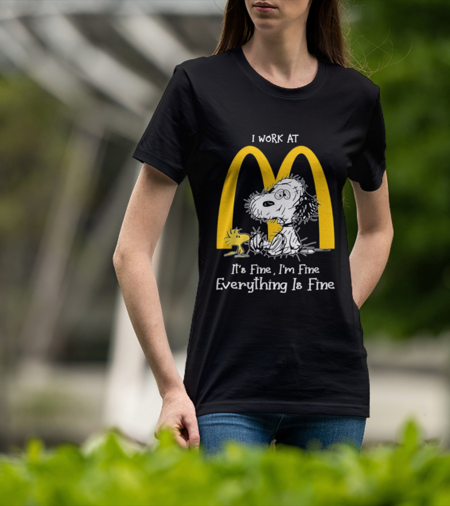 Snoopy Woodstock McDonald's I Work Everything Is Fine T-Shirt