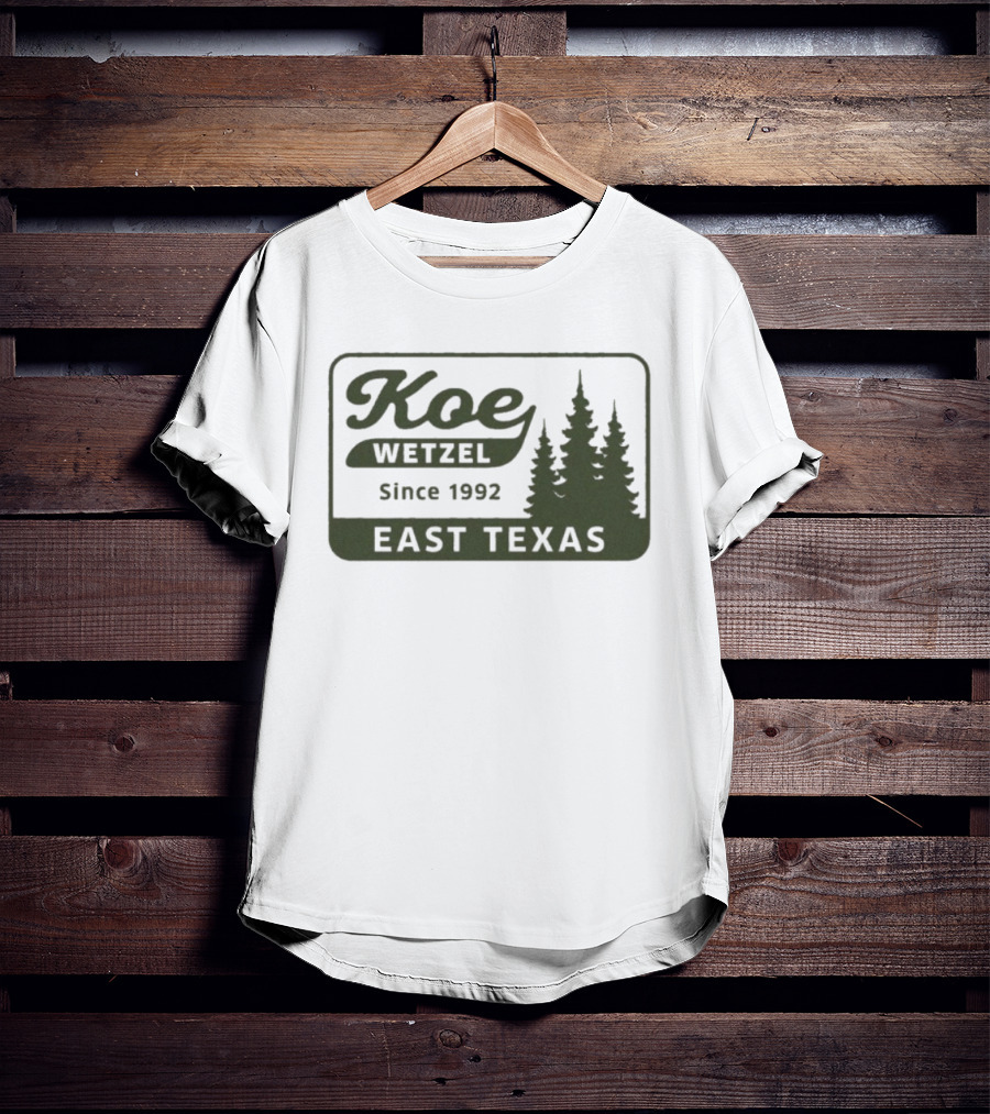 Koe Wetzel East Texas Since 1992 Pines Forest T-Shirt