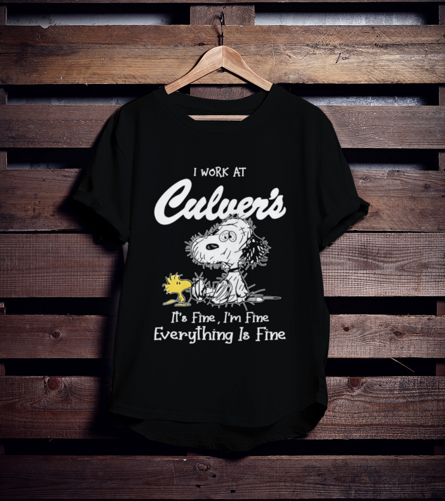 I Work At Culver's Snoopy Woodstock It's Fine I'm Fine Everything Is Fine T-Shirt
