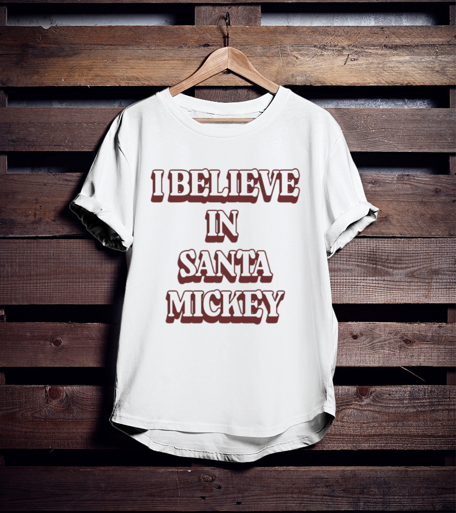 I Believe In Santa Mickey T-Shirt