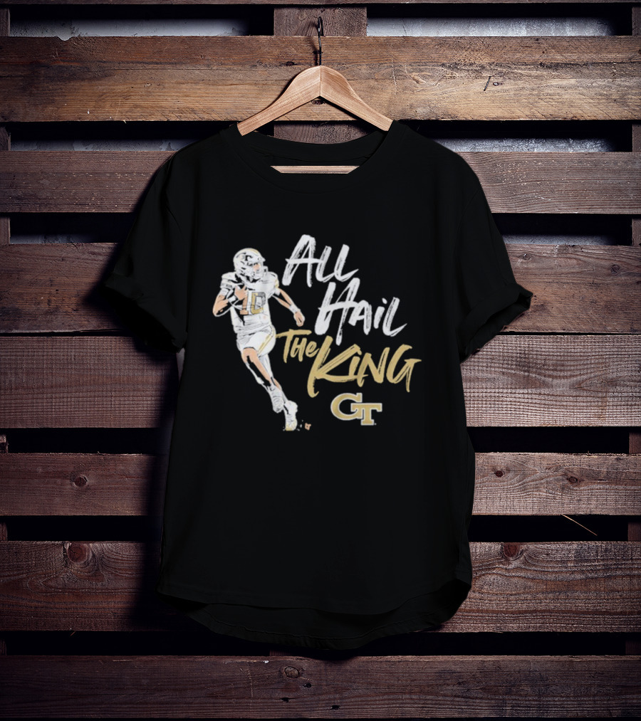 All Hail The King Georgia Tech GT Yellow Jackets Football Player T-Shirt