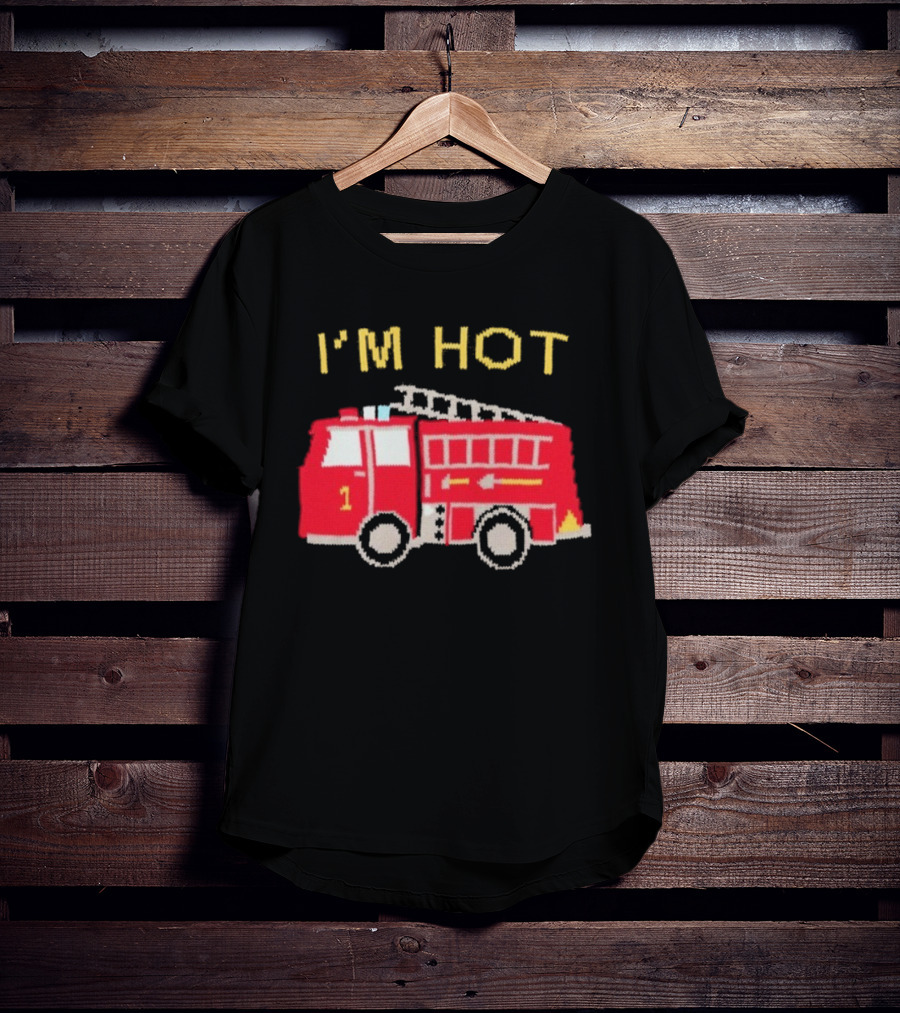 I'm Hot Firetruck Number 1 Red Ladder Truck T-Shirt