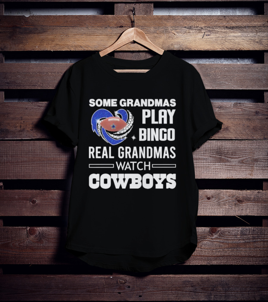 Some Grandmas Play Bingo Real Grandmas Cowboys Football Diamond Heart T-Shirt