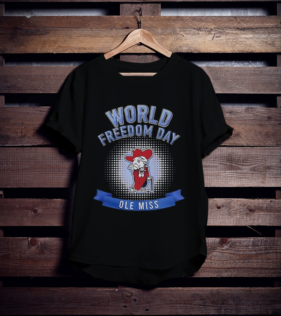 Ole Miss Rebels World Freedom Day Colonel Rebel T-Shirt