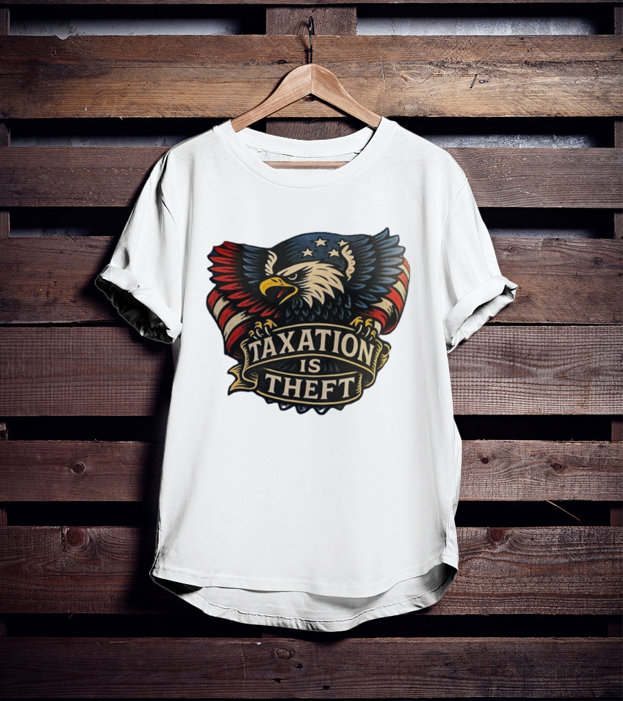 American Eagle With Stars And Stripes Banner Taxation Is Theft T-Shirt