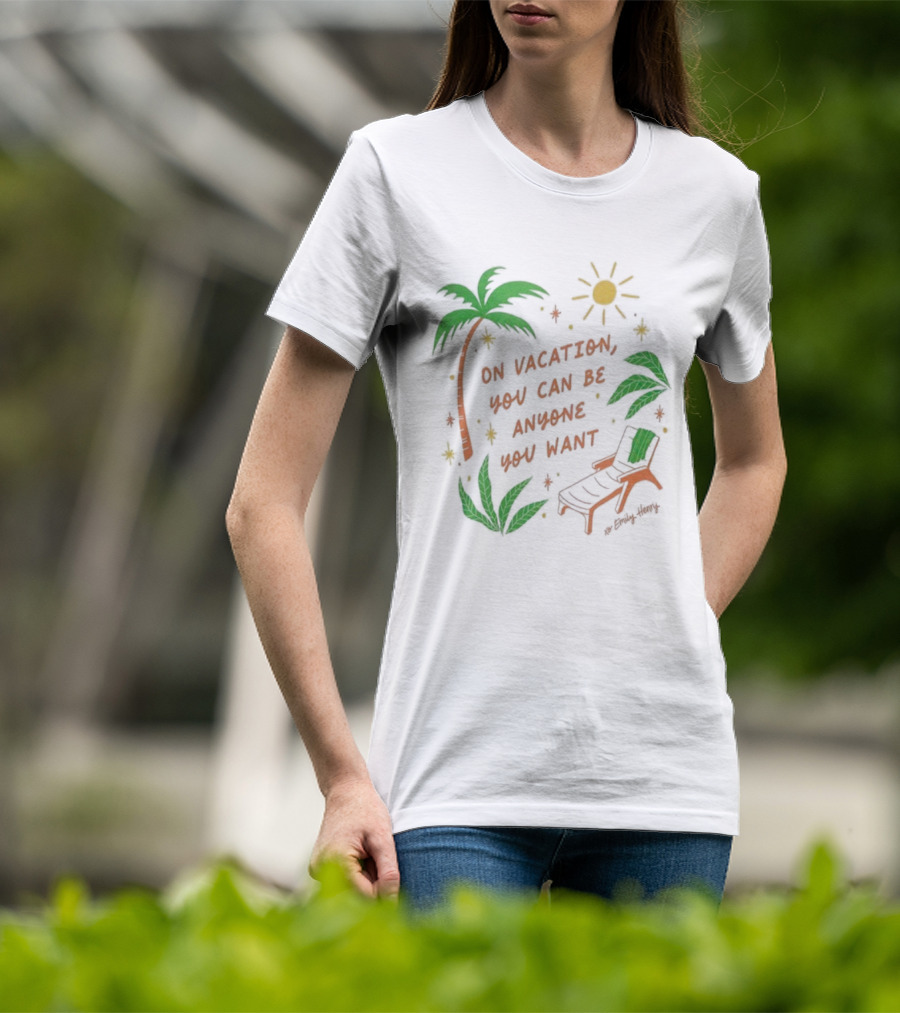 Emily Henry On Vacation You Can Be Anyone You Want Palm Trees Sun Lounge Chair T-Shirt