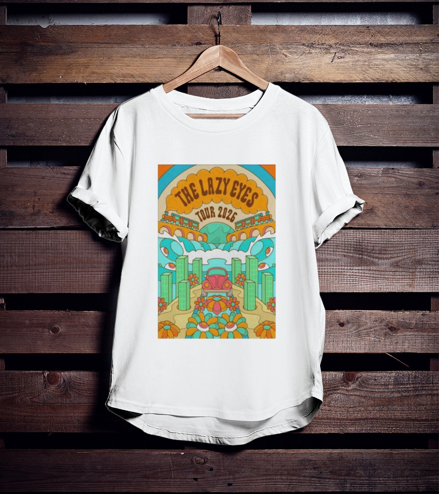 The Lazy Eyes Tour 2026 Retro Psychedelic Car And Flower Design T-Shirt