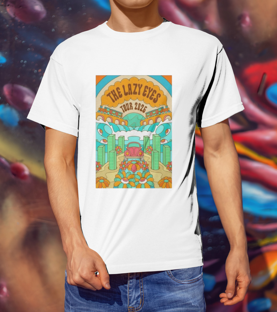 The Lazy Eyes Tour 2026 Retro Psychedelic Car And Flower Design T-Shirt
