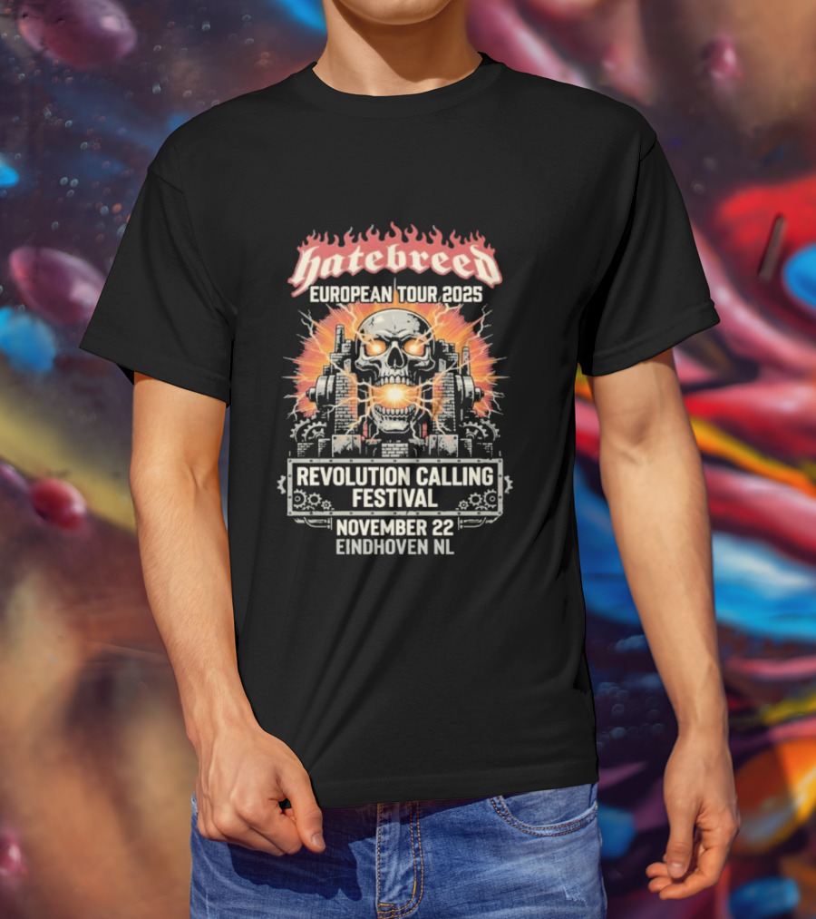 Hatebreed European Tour 2025 Revolution Calling Festival November 22 Eindhoven Netherlands Klokgebouw Hardcore Punk Skull Art T-Shirt