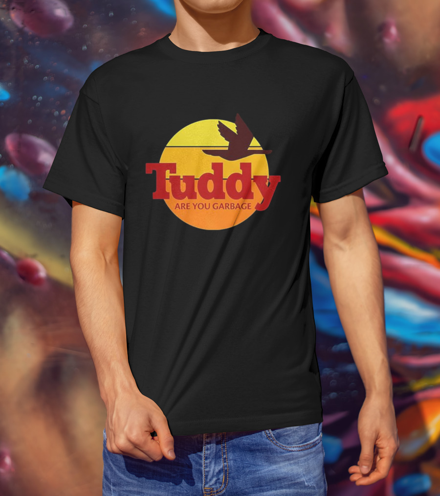 Tuddy Are You Garbage Sunset Goose Silhouette T-Shirt
