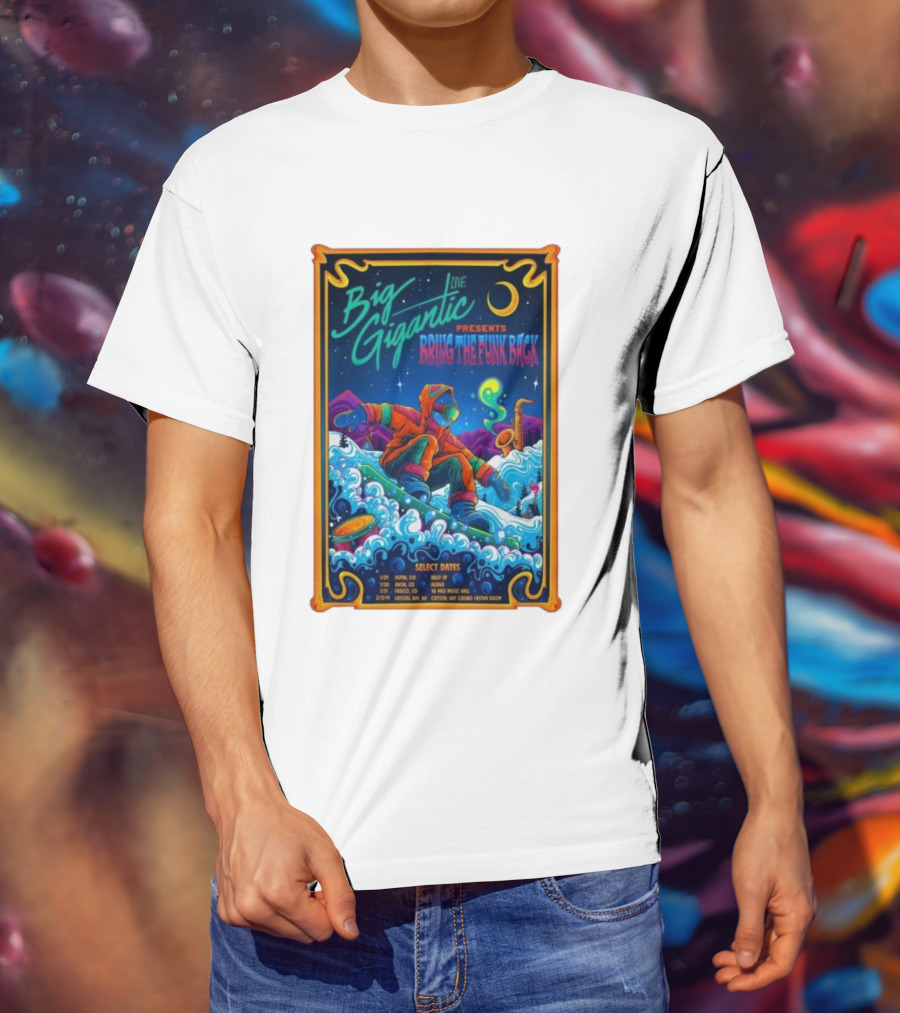 Big Gigantic Live Presents Bring The Funk Back Tour 2026 Snowboarding Adventure Moon Saxophone Select Dates Aspen Boulder Frisco Crystal Bay T-Shirt