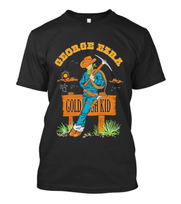 George Ezra Gold Rush Kid Cowboy Sign Pickaxe Scene T-Shirt