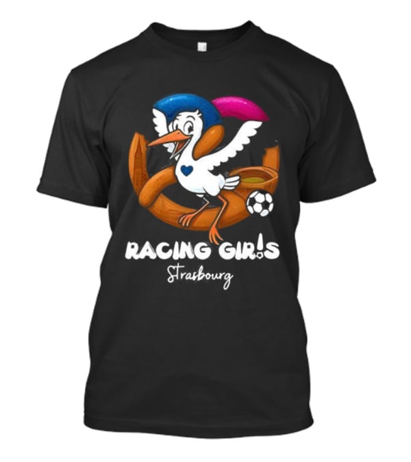 Racing Girls Strasbourg Stork With Football And Heart T-Shirt