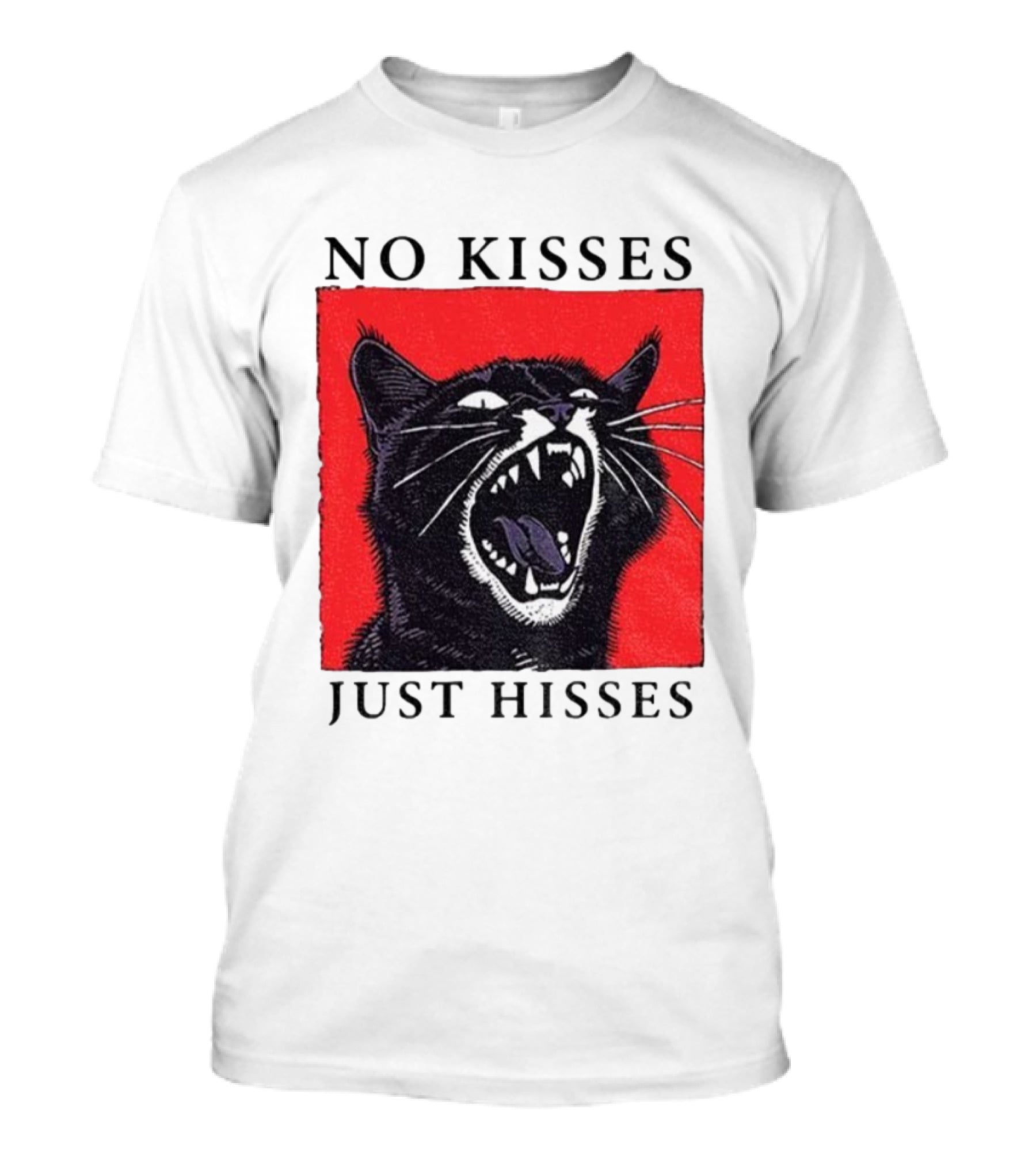 No Kisses Just Hisses Angry Cat Funny Feline Humor T-Shirt