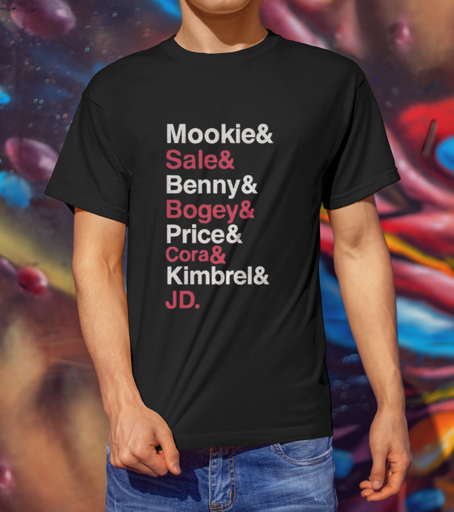 Mookie Sale Benny Bogey Price Cora Kimbrel JD Team Roster Collaboration T-Shirt
