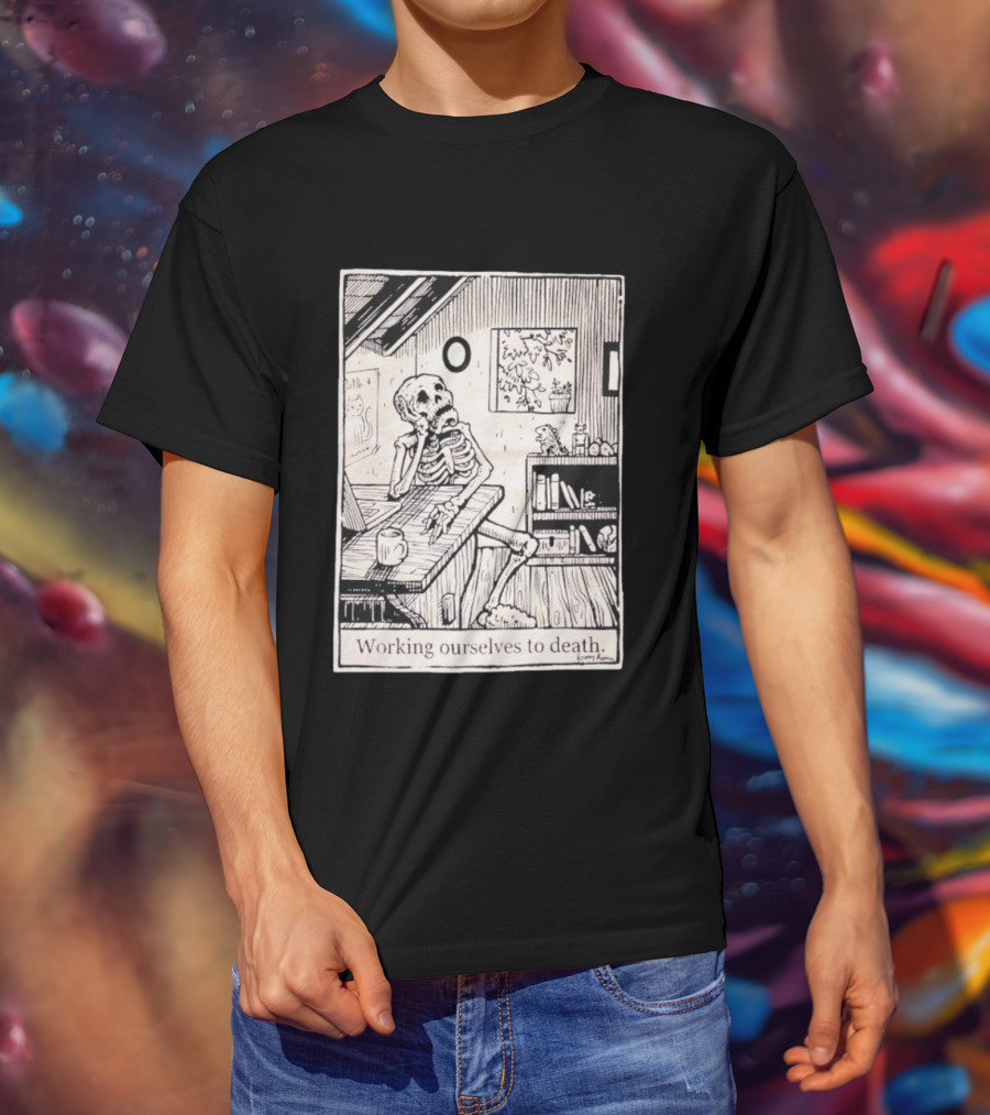Working Ourselves To Death Skeleton At Home Office Desk Vintage Comic Style T-Shirt